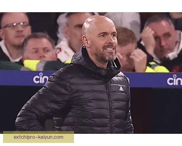 滕哈赫战术执行难点引发媒体关注，球队表现面临持续挑战